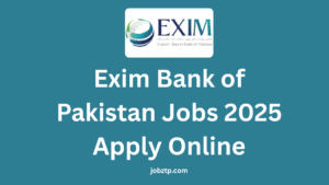 Exim Bank of Pakistan Jobs 2025 Apply Online