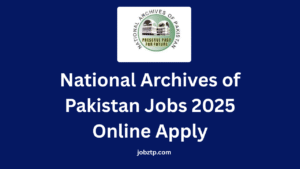 National Archives of Pakistan Jobs 2025 Online Apply